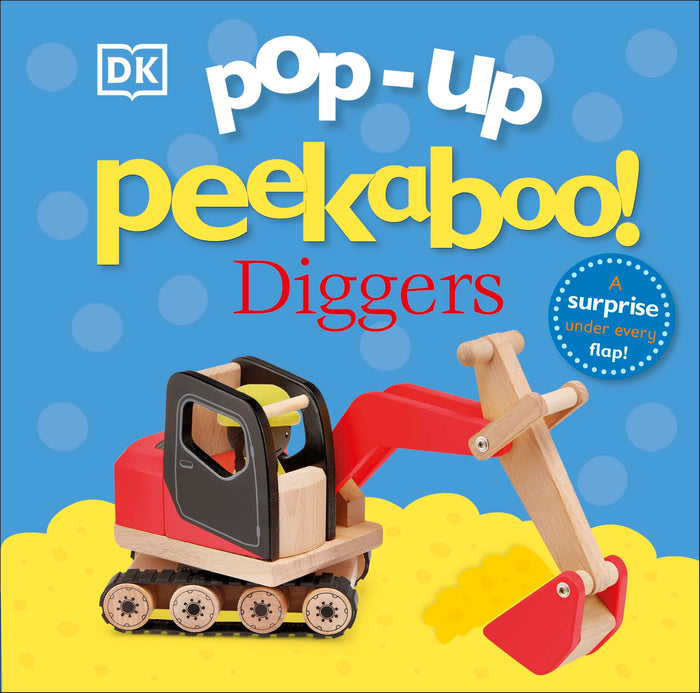 DK Children Pop-Up Peekaboo! Diggers Pop-Up Surprise Under Every Flap!. by D.K. Publishing - Board Book cover