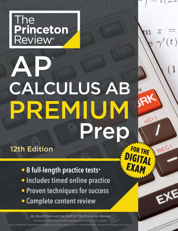 Princeton Review AP Calculus AB Premium Prep, 12th Edition: 8 Practice Tests + Digital Practice Online + Content Review (College Test Preparation) by David Khan - Paperback cover