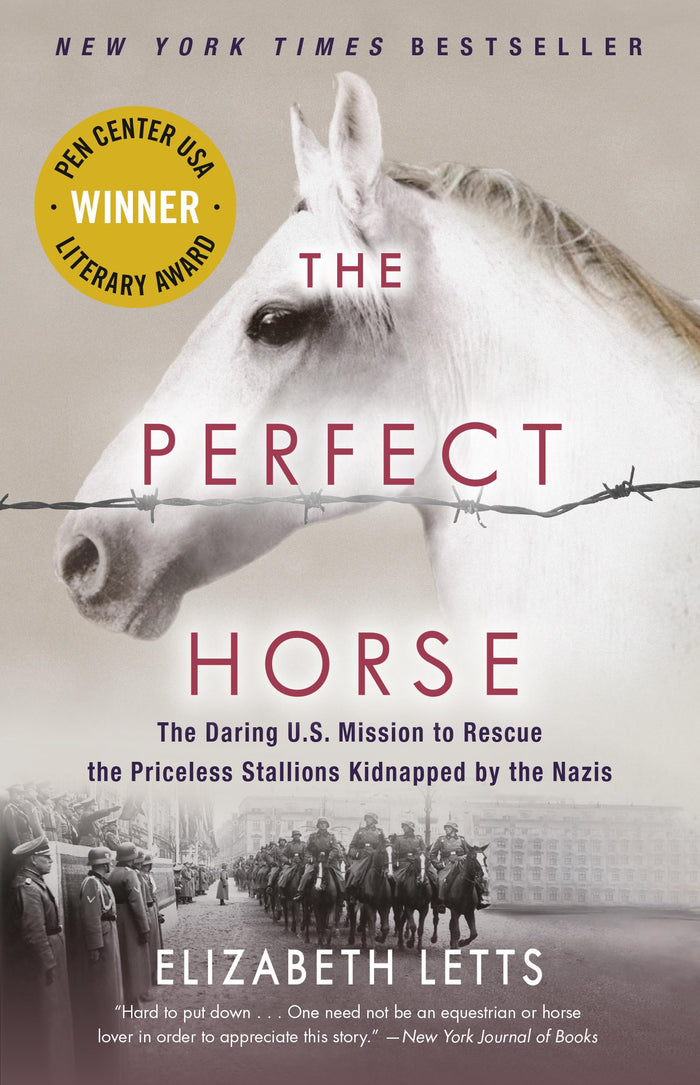 The Perfect Horse: The Daring U.S. Mission to Rescue the Priceless Stallions Kidnapped by the Nazis by Elizabeth Letts - Paperback cover