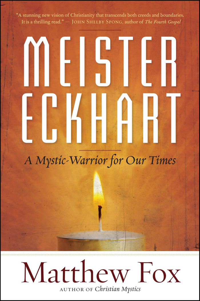 Meister Eckhart: A Mystic-Warrior for Our Times by Matthew Fox - Paperback cover