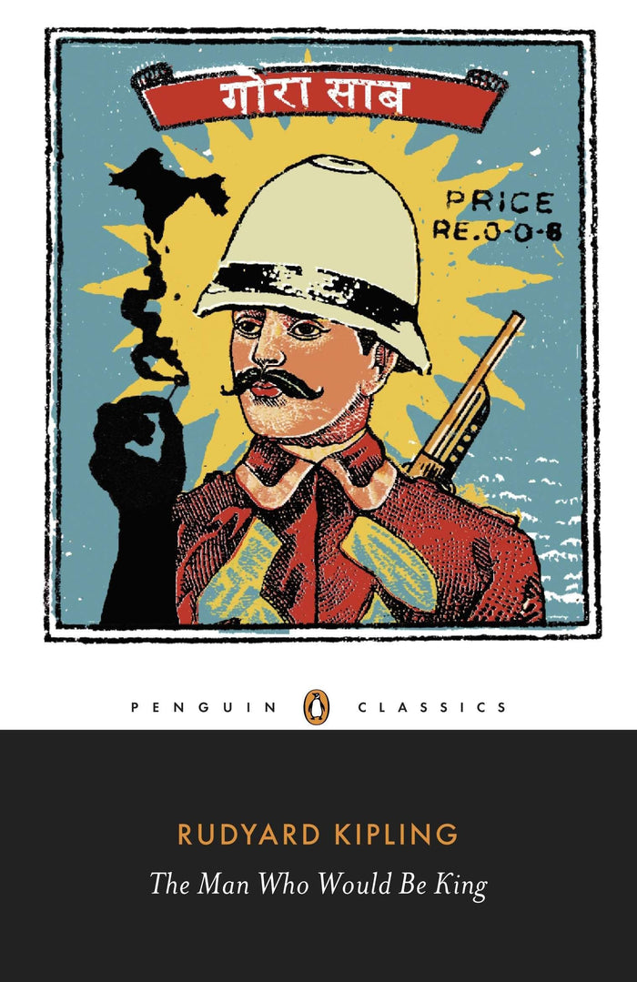 The Man Who Would Be King: Selected Stories (Penguin Classics) by Rudyard Kipling - Paperback cover