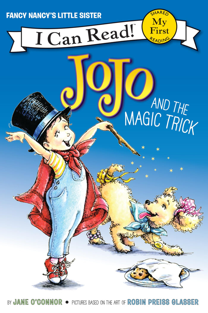 Fancy Nancy: JoJo and the Magic Trick: A Charming Story About Magic and a Sister's Can-Do Spirit for Kids (Ages 4-8) (My First I Can Read) by Jane O'Connor - Paperback cover