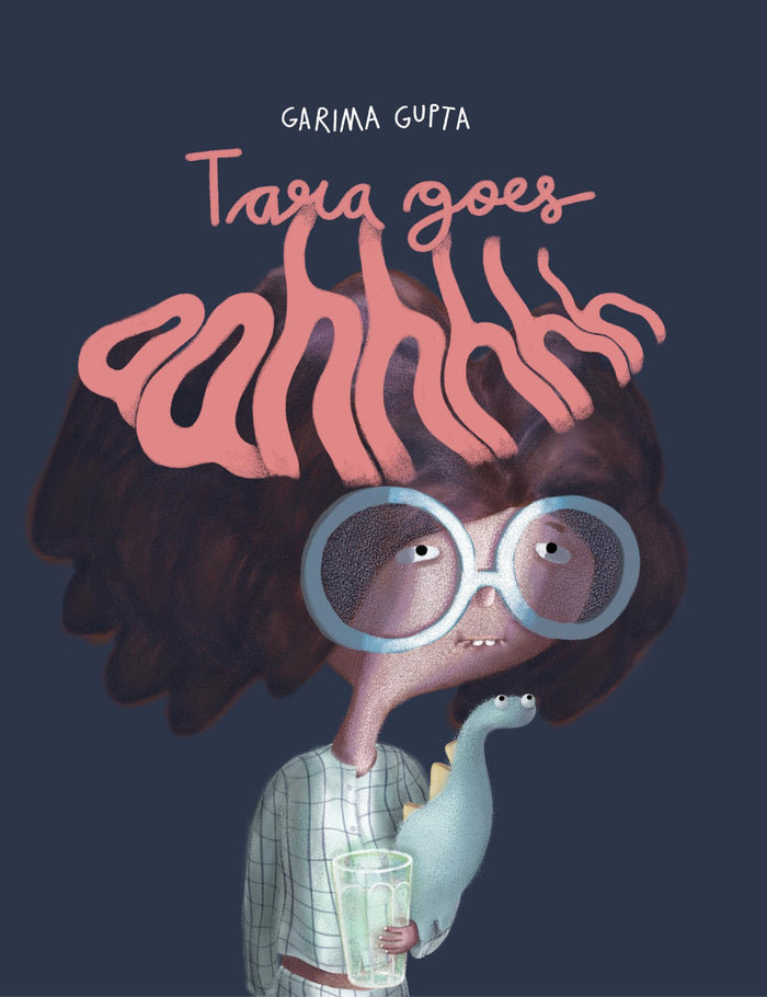 Tara Goes Aahhhh! by Garima Gupta - Hardcover cover