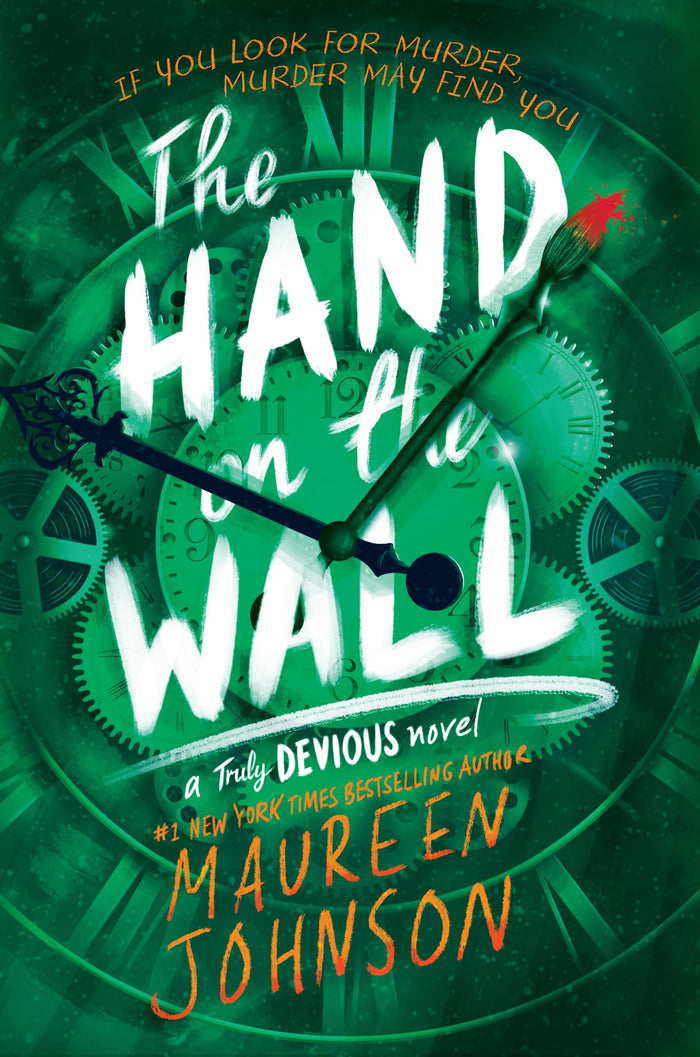 The Hand on the Wall: As three deaths shake Ellingham Academy, Stevie Bell must brave a raging storm to expose Truly Devious at last. by Maureen Johnson - Paperback cover