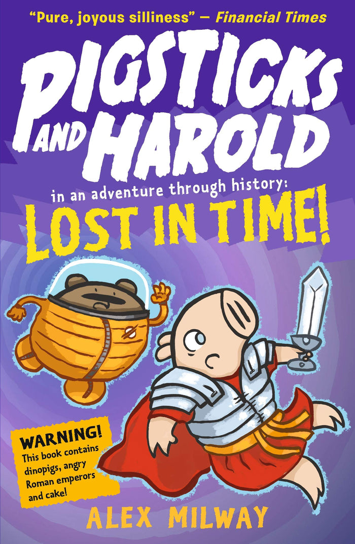 Pigsticks & Harold Lost In Time by Alex Milway - Paperback cover