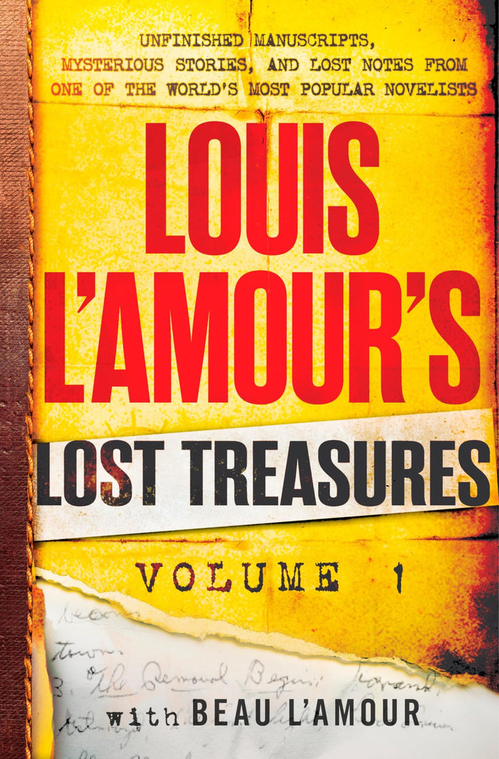 Louis L'Amour's Lost Treasures: Volume 1: Unfinished Manuscripts, Mysterious Stories, and Lost Notes from One of the World's Most Popular Novelists by Louis L'Amour - Hardcover cover