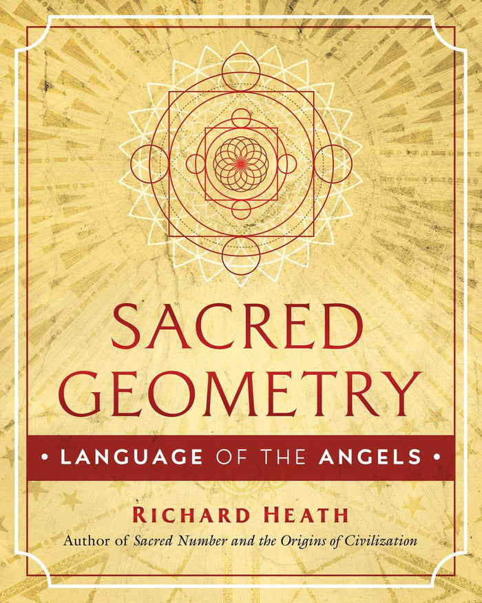 Sacred Geometry: Language of the Angels by Richard Heath - Hardcover cover