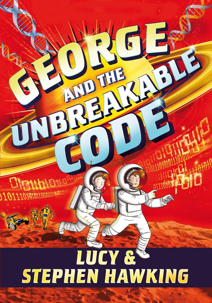 George and the Unbreakable Code (George's Secret Key) by Stephen Hawking - Hardcover cover