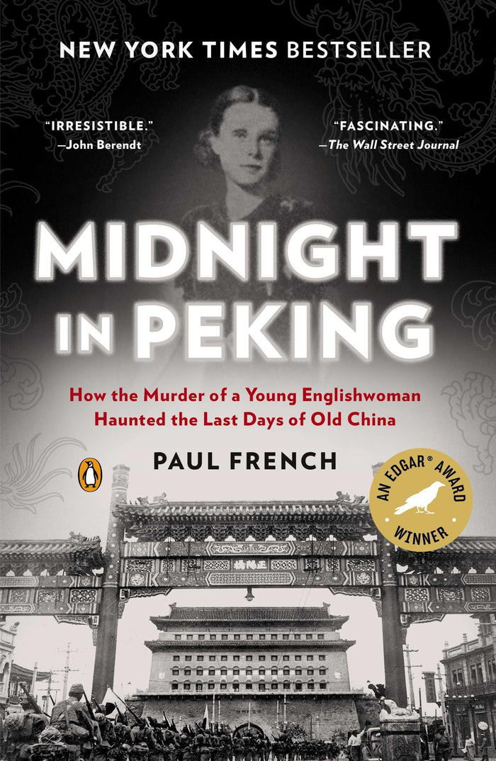 Midnight in Peking: How the Murder of a Young Englishwoman Haunted the Last Days of Old China by Paul French - Paperback cover