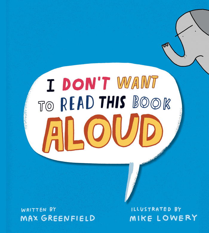 I Don't Want to Read This Book Aloud by Max Greenfield - Hardcover cover
