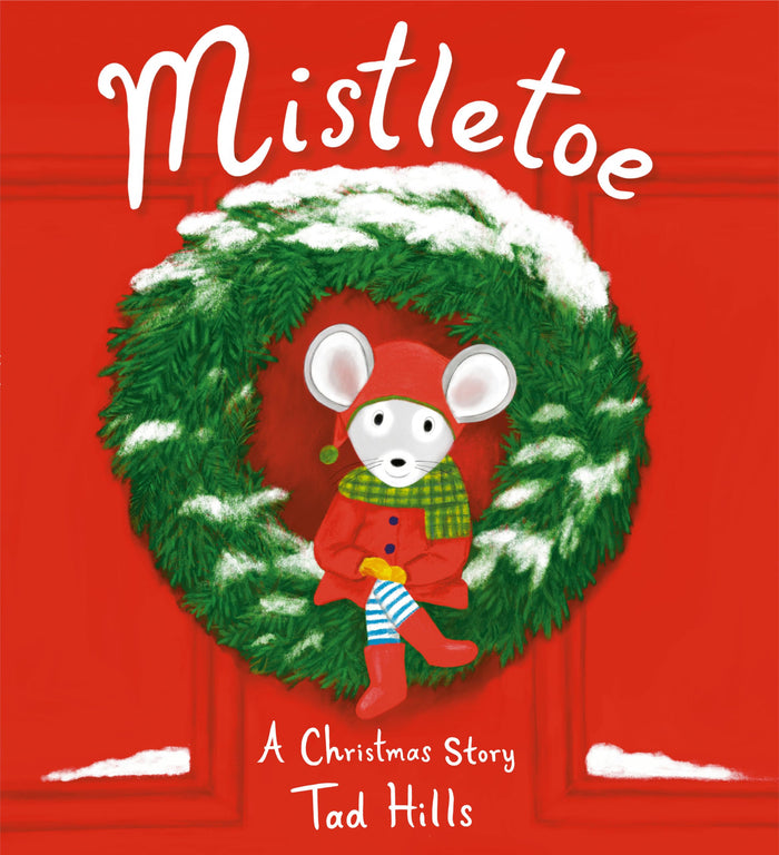 Mistletoe: A Christmas Story by Tad Hills - Hardcover cover