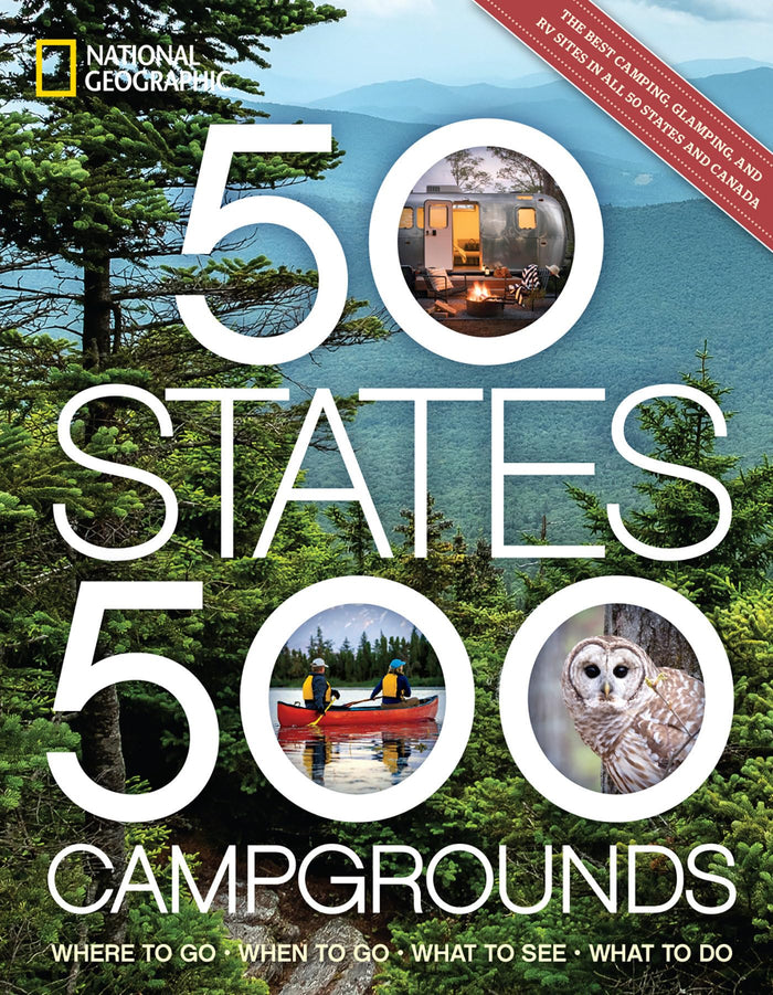 50 States, 500 Campgrounds: Where to Go, When to Go, What to See, What to Do (5,000 Ideas) by Joe Yogerst - Paperback cover
