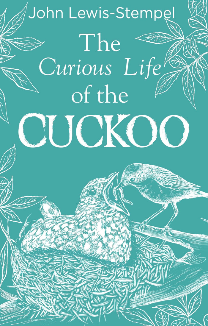The Curious Life of the Cuckoo by John Lewis-Stempel - Hardcover cover