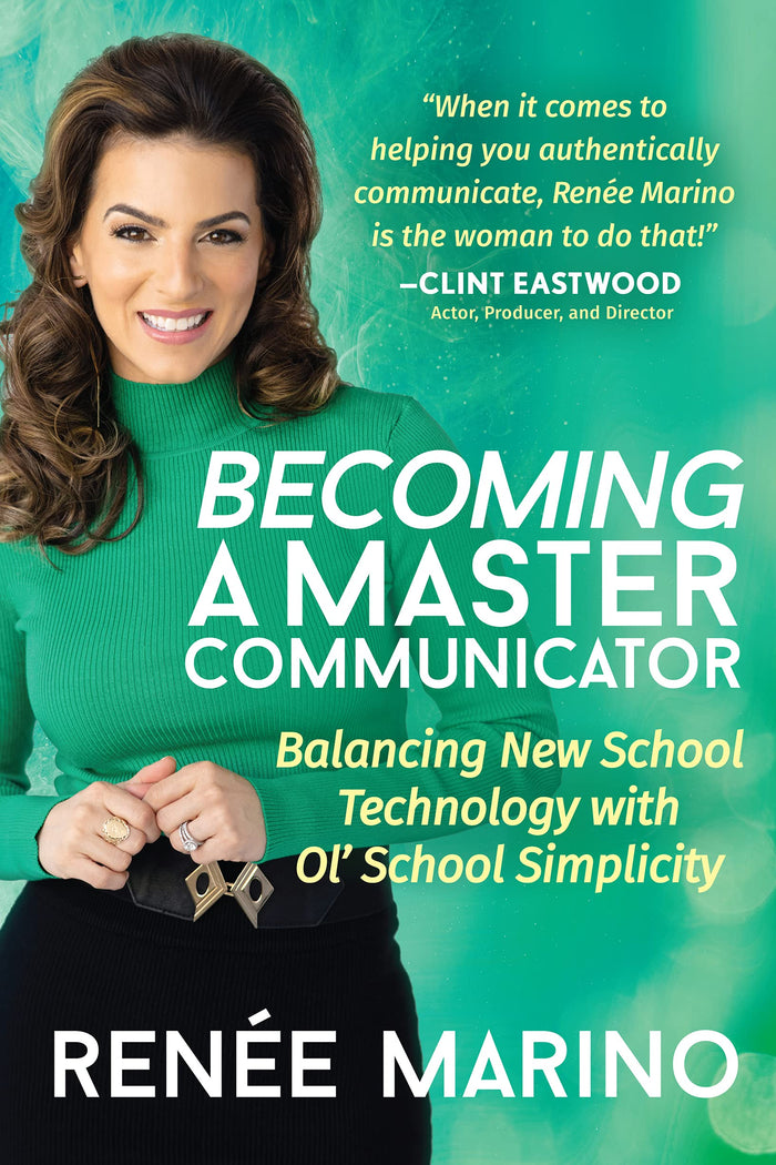 Becoming a Master Communicator: Balancing New School Technology with Old School Simplicity by Renée Marino - Paperback cover