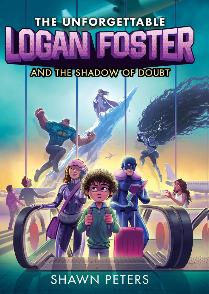 The Unforgettable Logan Foster and the Shadow of Doubt: With MASC watching his every move, Logan, Elena, and Connie race to stop Necros and uncover his birth parents' truth. Ages 8-12. by Shawn Peters - Hardcover cover