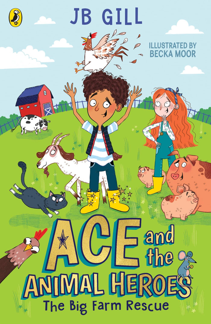 Ace and the Animal Heroes: The Big Farm Rescue by JB Gill - Paperback cover