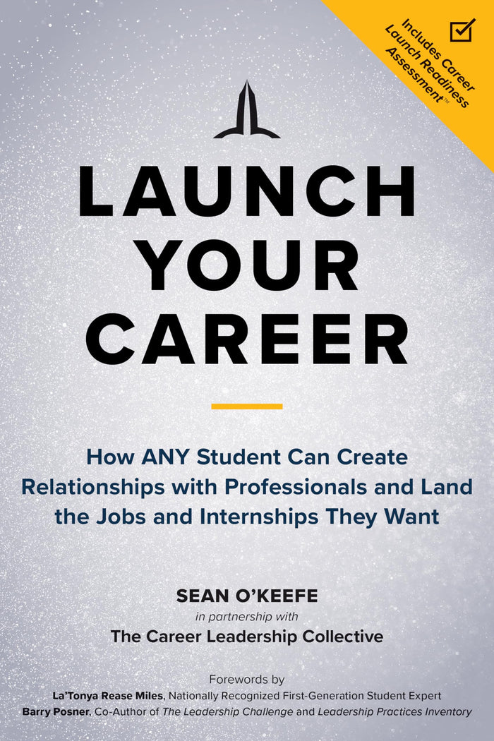 Launch Your Career: How ANY Student Can Create Relationships with Professionals and Land the Jobs and Internships They Want by Sean O'Keefe - Paperback cover