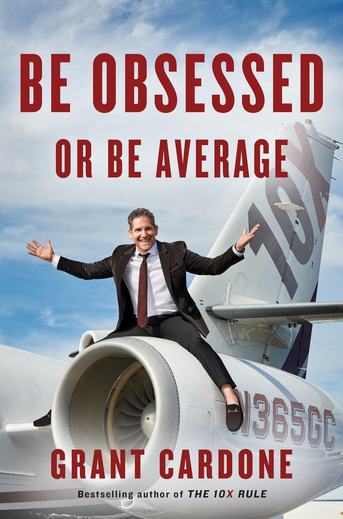 Be Obsessed or Be Average by Grant Cardone - Hardcover cover