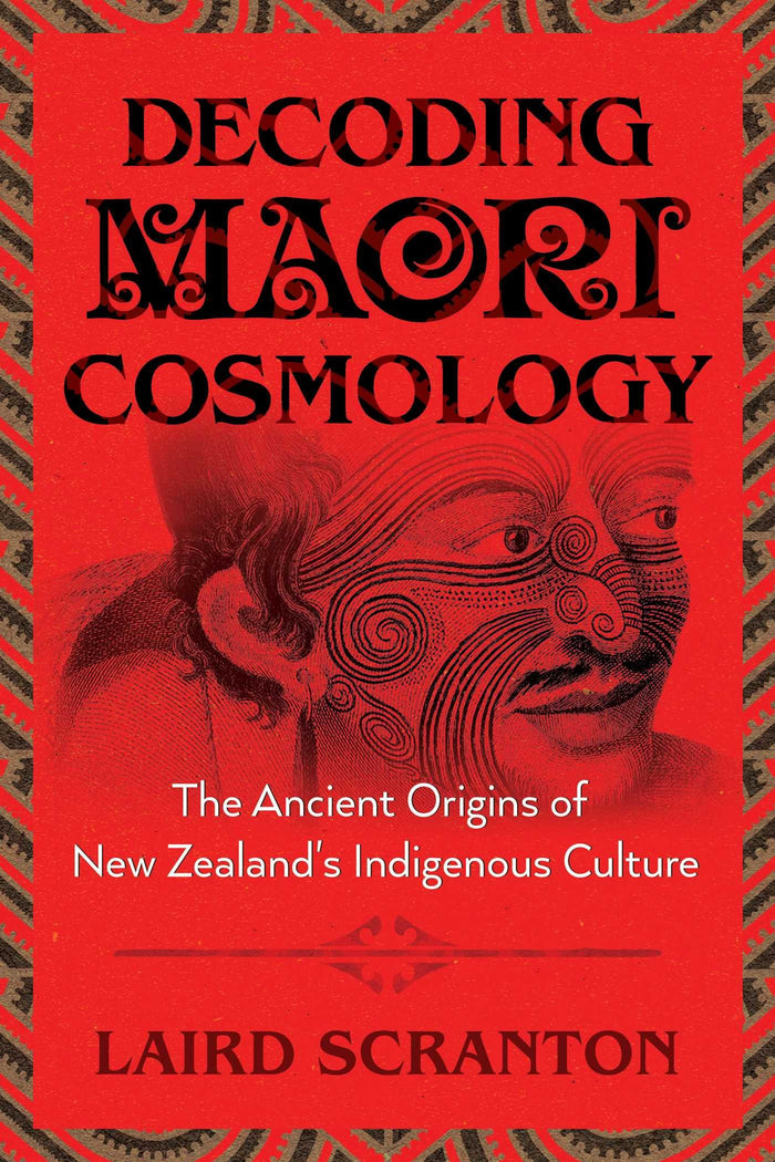 Decoding Maori Cosmology: The Ancient Origins of New Zealand's Indigenous Culture by Laird Scranton - Paperback cover