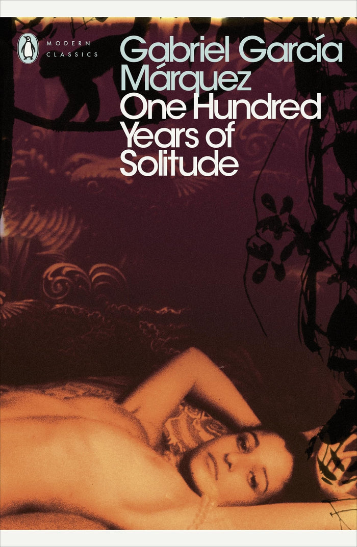 One Hundred Years of Solitude: Awarded the Premio Romulo Gallegos 1972 (Penguin Modern Classics) by Gabriel Garcia Marquez - Paperback cover