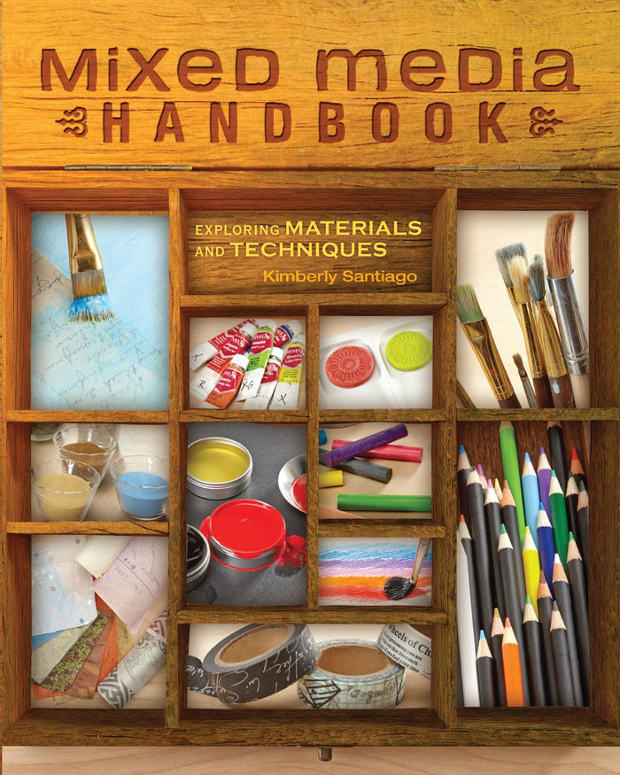 Mixed Media Handbook: Exploring Materials and Techniques by Kimberly Santiago - Paperback cover