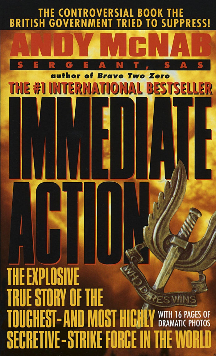 Immediate Action: The Explosive True Story of the Toughest--and Most Highly Secretive--Strike Force in the World by Andy McNab - Mass Market Paperback cover