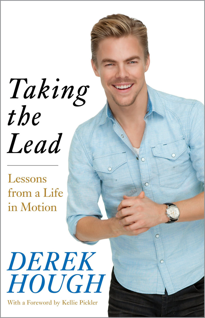 Taking the Lead: Lessons from a Life in Motion by Derek Hough - Hardcover cover