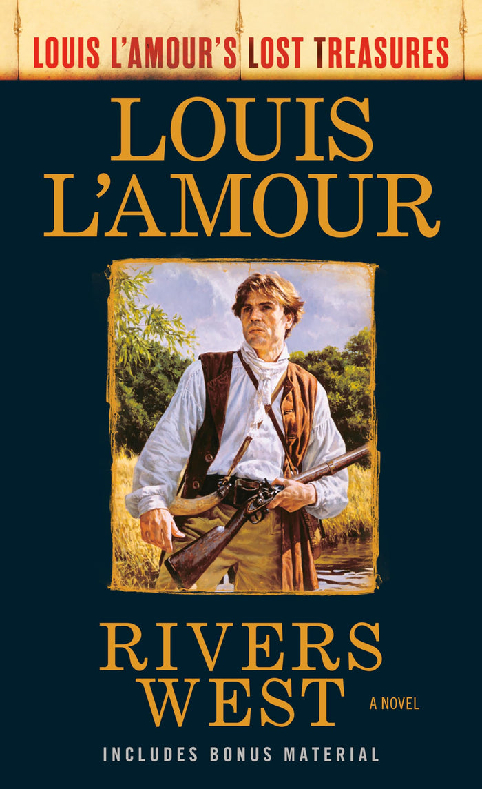 Rivers West (Louis L'Amour's Lost Treasures): A Novel by Louis L'Amour - Mass Market Paperback cover