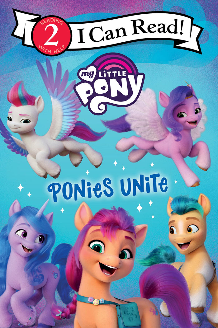 My Little Pony: Ponies Unite (I Can Read Level 2) by Hasbro - Paperback cover