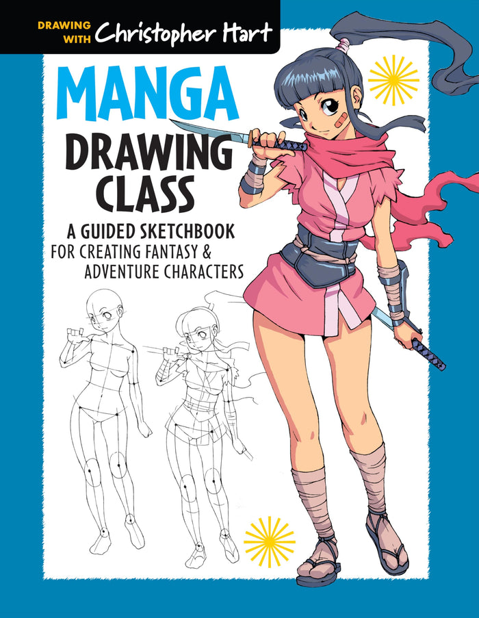 Manga Drawing Class: A Guided Sketchbook for Creating Fantasy & Adventure Characters by Christopher Hart - Flexibound cover