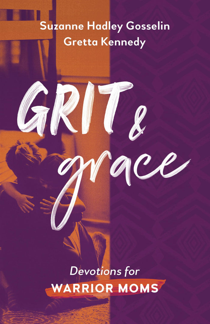Grit and Grace: Devotions for Warrior Moms by Suzanne Hadley Gosselin - Paperback cover