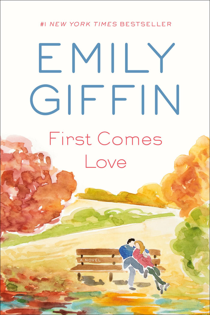 First Comes Love: A Novel by Emily Giffin - Paperback cover