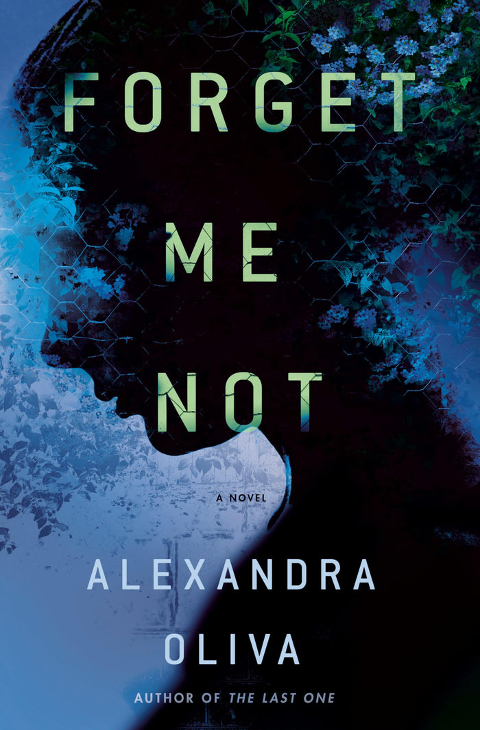 Forget Me Not: A Novel by Alexandra Oliva - Hardcover cover