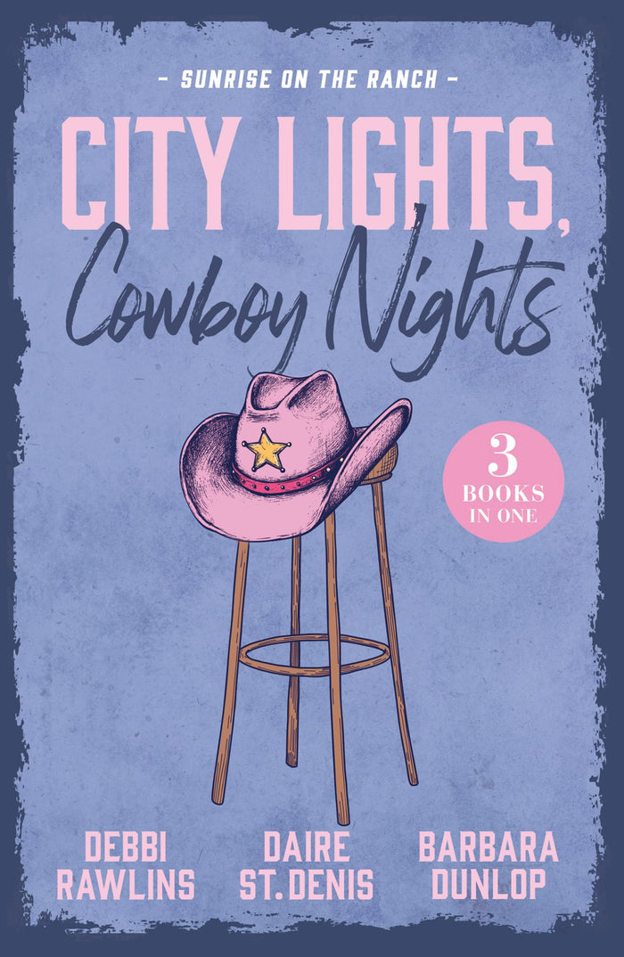 City Lights, Cowboy Nights: Sunrise On The Ranch by Debbi Rawlins / Daire St. Denis / Barbara Dunlop - Paperback cover