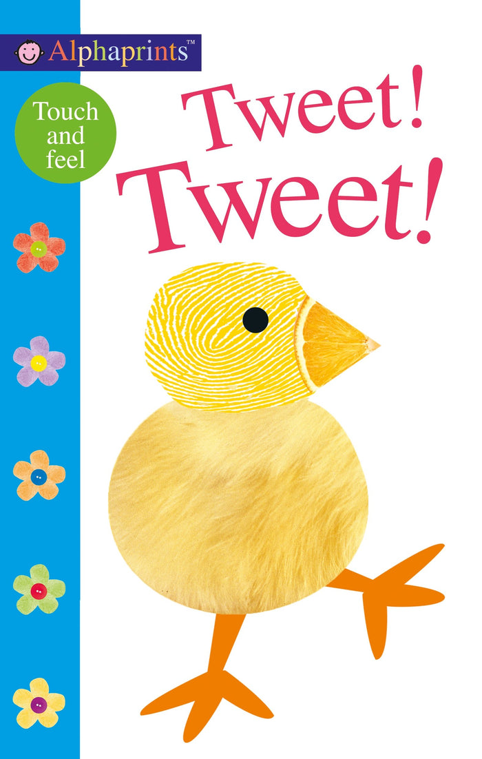 Alphaprints: Tweet! Tweet!: A Touch-and-Feel Book by Roger Priddy - Board Book cover