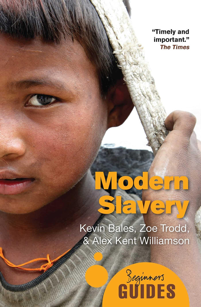 Modern Slavery: A Beginner's Guide by Kevin Bales - Paperback cover