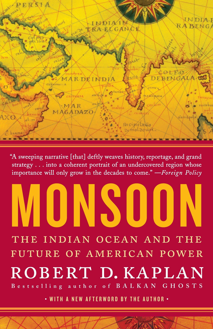 Monsoon: The Indian Ocean and the Future of American Power by Robert D. Kaplan - Paperback cover