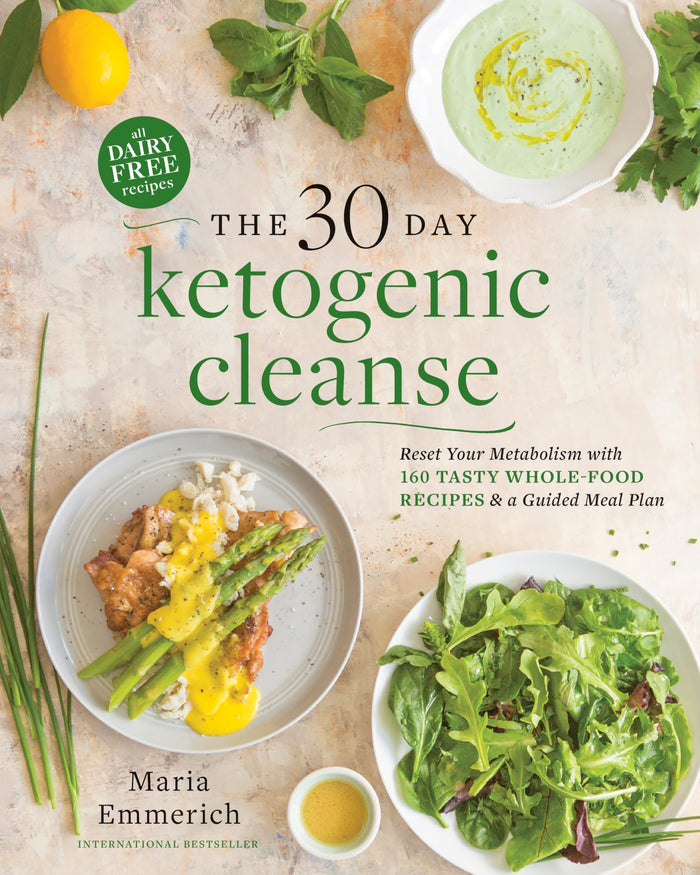 The 30-Day Ketogenic Cleanse: Reset Your Metabolism with 160 Tasty Whole-Food Recipes & a Guided Meal Plan by Maria Emmerich - Paperback cover