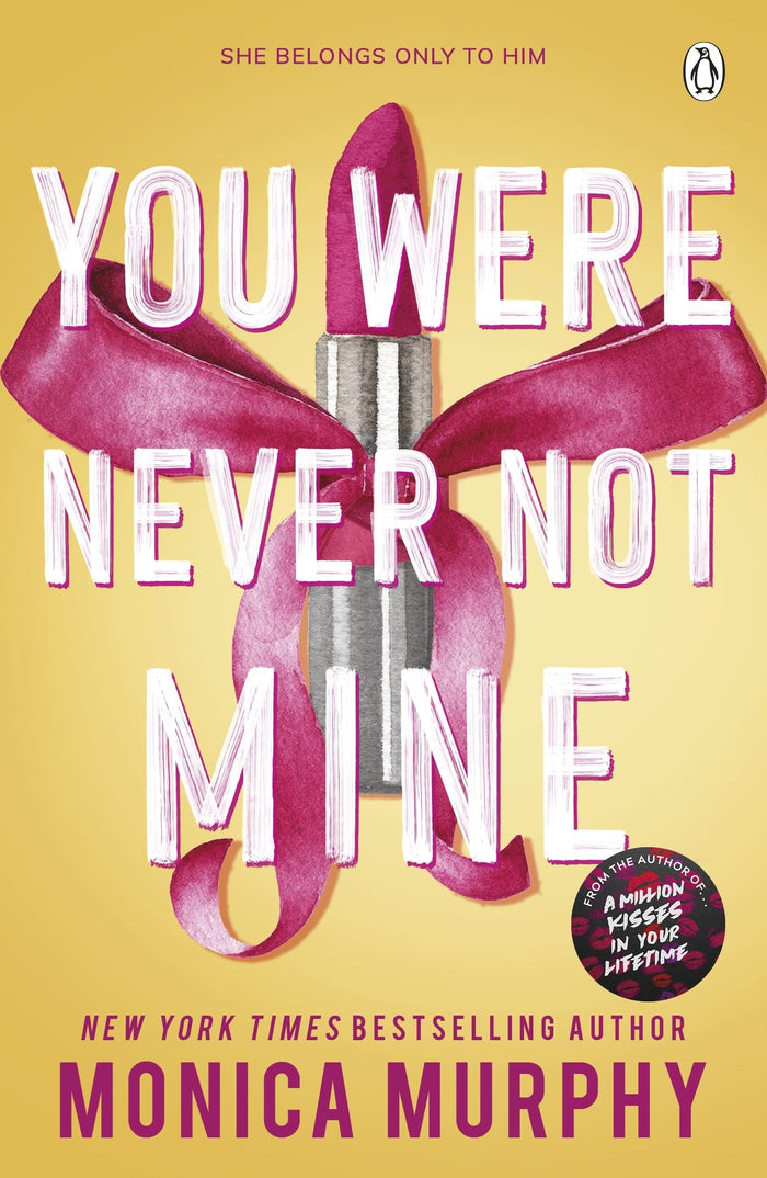 You Were Never Not Mine (Lancaster Prep) by Monica Murphy - Paperback cover
