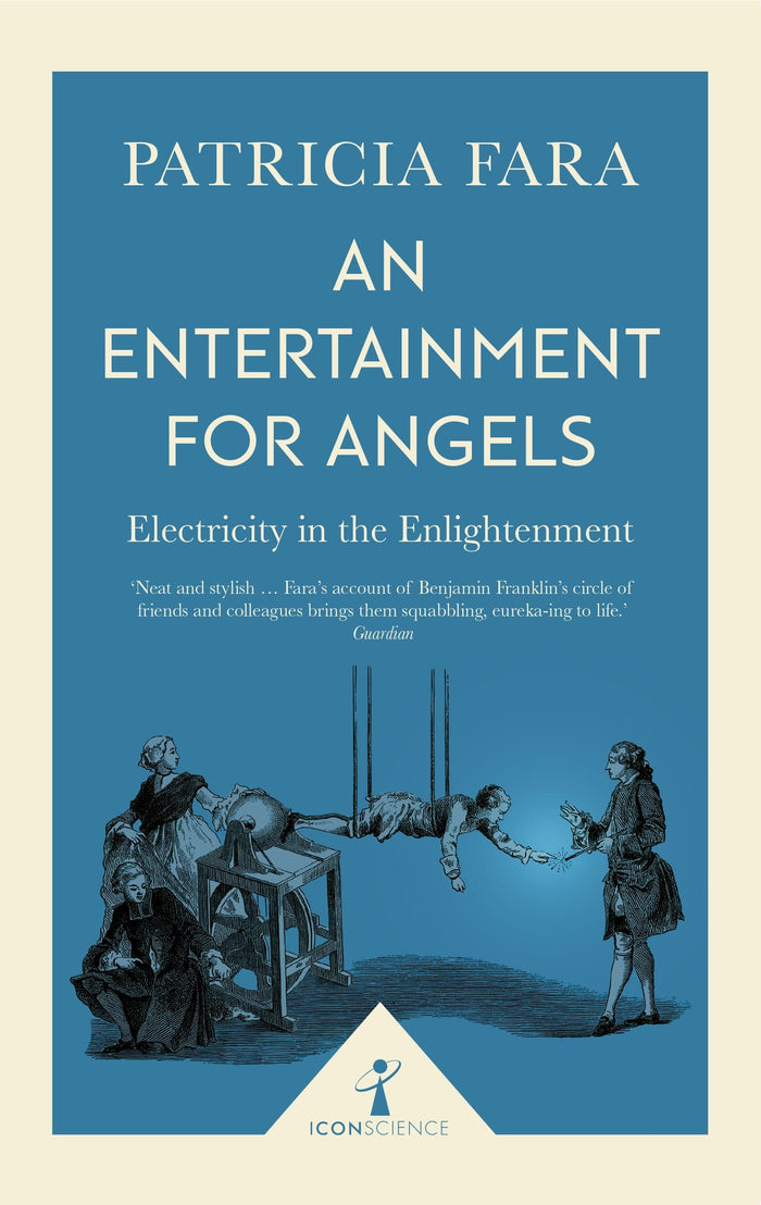 An Entertainment for Angels (Icon Science): Electricity in the Enlightenment by Patricia Fara - Paperback cover