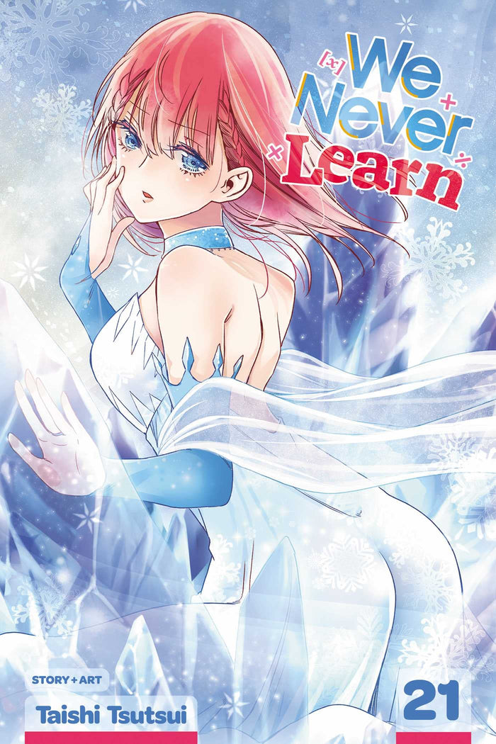 We Never Learn, Vol. 21: [X]=The Ice Queen by Taishi Tsutsui - Paperback cover