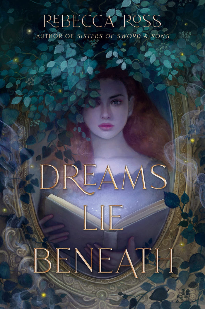 Dreams Lie Beneath: A YA Fantasy of Forbidden Love, Revenge, and Fighting a Realm's Ancient Curse by Rebecca Ross - Paperback cover