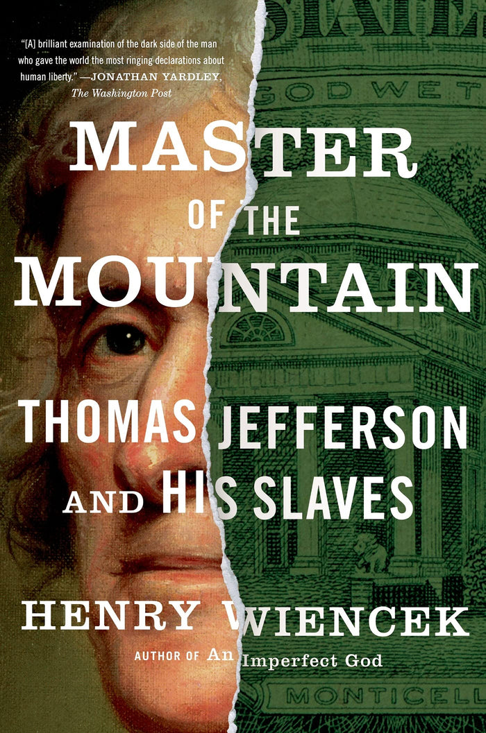 Master of the Mountain: Thomas Jefferson and His Slaves by Henry Wiencek - Paperback cover