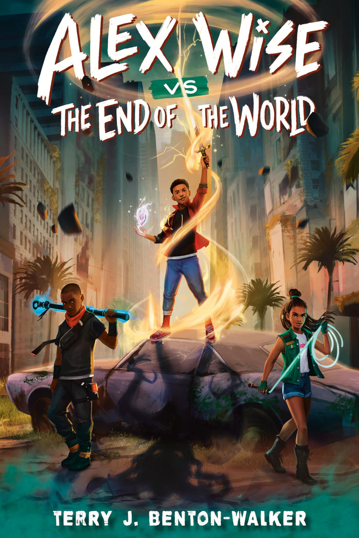 Alex Wise vs. the End of the World by Terry J. Benton-Walker - Hardcover cover