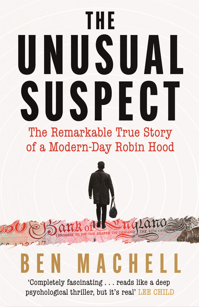 The Unusual Suspect: The Remarkable True Story of a Modern-Day Robin Hood by Ben Machell - Paperback cover