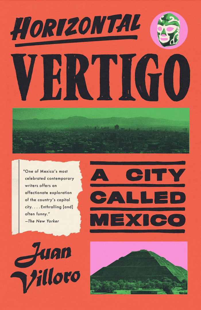 Horizontal Vertigo: A City Called Mexico by Juan Villoro - Paperback cover