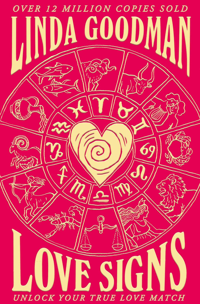 Front cover of the book 'Linda Goodman's Love Signs: New Edition of the Classic Astrology Book on Love: Unlock Your True Love Match' by Linda Goodman.