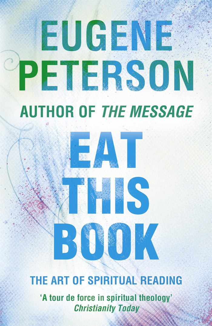 Eat This Book: A Conversation in the Art of Spiritual Reading by Eugene Peterson - Paperback cover