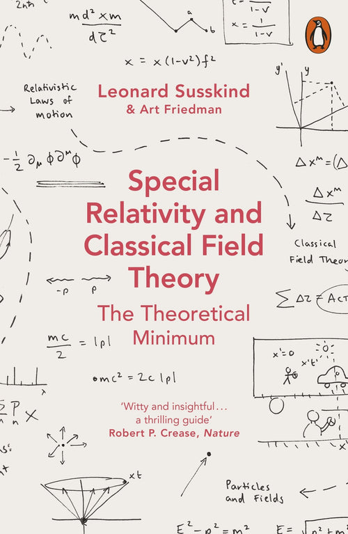 Special Relativity and Classical Field Theory: The Theoretical Minimum by Leonard Susskind - Paperback cover