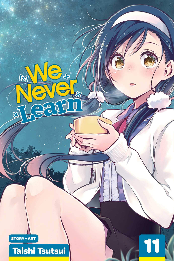 We Never Learn, Vol. 11: The Star of Ultimate Love and the Name of [X] by Taishi Tsutsui - Paperback cover